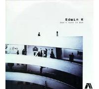 Edwin K - Don't Turn It Out [Import]