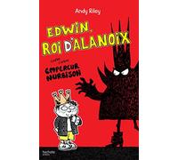 Edwin, roi d'Alanoix, contre l'infâme empereur