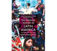 Edwin Williamson - Penguin History Of Latin America New Edition - Pa - E245z