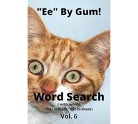 Ee By Gum Word Search Puzzle Book: Word Searches with Easy to Read Print about Words that have EE in them, (6x9 inches, 110 pages, 50+ puzzles) ... Gift for Vacations, Holidays and Free Times.