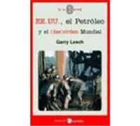 EE.UU., el petroleo y el des(orden) mundial/ United States, Petroleum and it's Worldwide Mess, 0 a La Izquierda Garry Leech (Auteur)