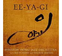 Hyeseon Hong Jazz Orchestra Ee-Ya-Gi (Stories) (CD) Album