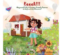 Eeeek!!!: Maya and Lily's Creepy Crawly Rescue