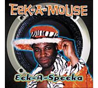 Eek-A-Mouse - Eek-a-Speeka