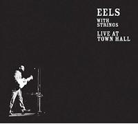 Eels With Strings : Live At Town Hall