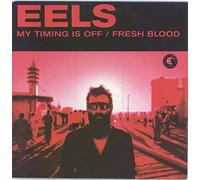 Eels - My Timing is Off/Fresh Blood [Import]