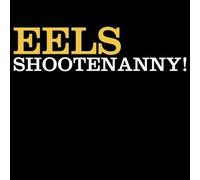 Eels - Shootenanny by Eels (2003) Audio CD