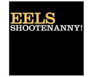Eels - Shootenanny [Import]