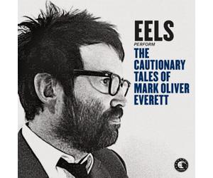 Eels - The Cautionary Tales of Mark Oliver