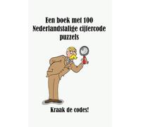 Een boek met 100 Nederlandstalige cijfercode puzzels: Kraak de codes!