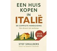 Een huis kopen in Italië: De complete handleiding - Van droom tot aankoop