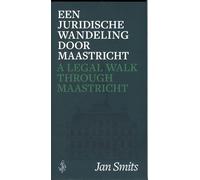 Een juridische wandeling door Maastricht