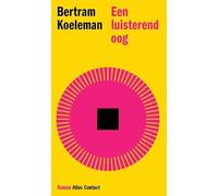 Een luisterend oog: roman