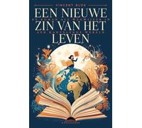 Een nieuwe zin van het leven: de roman als wegwijzer in een kantelende wereld