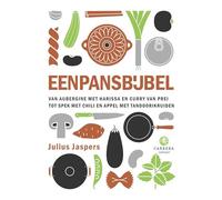 Eenpansbijbel: van aubergine met harissa en curry van prei tot spek met chili en appel met tandoorikruiden