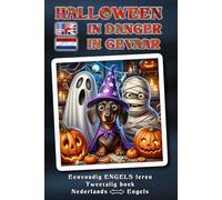 Eenvoudig ENGELS leren - HALLOWEEN IN DANGER - Een heerlijk gek, liefdevol verteld Halloween-avontuur vol humor, hart en magische verrassingen. Is ... redden? - Tweetalig boek NEDERLANDS ↔ ENGELS
