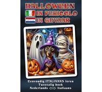 Eenvoudig ITALIAANS leren - HALLOWEEN IN PERICOLO - Een heerlijk gek, liefdevol verteld Halloween-avontuur vol humor, hart en magische verrassingen. ... redden? Tweetalig boek NEDERLANDS ↔ ITALIAANS