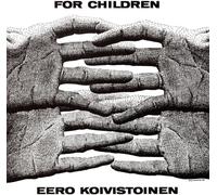 Eero Koivistoinen For Children (CD) Album