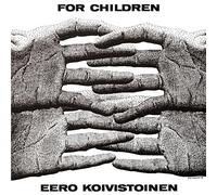 Eero Koivistoinen - for Children [Import]