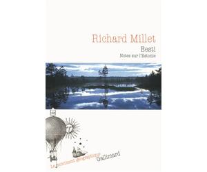 Eesti Notes sur l'Estonie - Richard Millet - Gallimard - broché - Roman