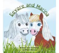 Eeyore and Marina: A story about a Shetland pony's journey to find a new home