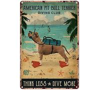 Eeypy Panneau décoratif en métal pour club de plongée American Pit Bull Terrier Diving Club Think Less Dive More - Décoration murale vintage chic en métal - Cadeau pour enfants, piscine, cour, garage