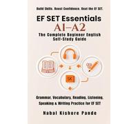 EF SET Essentials A1-A2: The Complete Beginner English Self-Study Guide: Grammar, Vocabulary, Reading, Listening, Speaking & Writing Practice for EF SET.