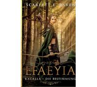 Efaeyia: Racalla - Die Bestimmung