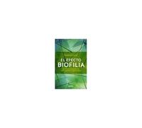 Efecto Biofilia, El (Antes El Poder Curativo De La Naturaleza)