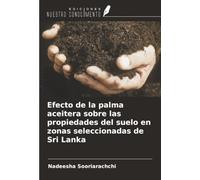 Efecto de la palma aceitera sobre las propiedades del suelo en zonas seleccionadas de Sri Lanka