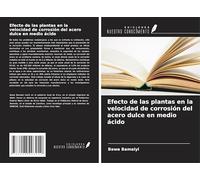 Efecto de las plantas en la velocidad de corrosión del acero dulce en medio ácido