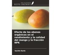 Efecto de los abonos orgánicos en el rendimiento y la calidad del mango y la fracción NPK