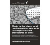 Efecto de los plazos en el resultado de las ventas de las cooperativas de productores de arroz: La influencia que los plazos de recepción, pago y almacenamiento ejercen sobre el resultado financiero