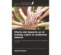 Efecto del deporte en el trabajo sobre el ambiente laboral: La influencia del deporte empresarial en las habilidades sociales