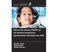 Efecto del método SMART en los dientes posteriores permanentes afectados por MIH