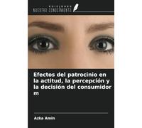 Efectos del patrocinio en la actitud, la percepción y la decisión del consumidor m