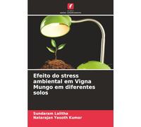 Efeito do stress ambiental em Vigna Mungo em diferentes solos