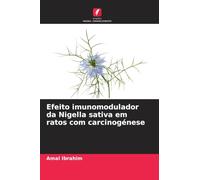 Efeito imunomodulador da Nigella sativa em ratos com carcinogénese