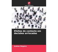 Efeitos do contexto em decisões arriscadas