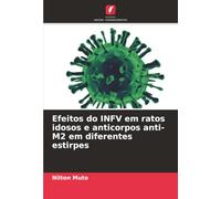 Efeitos do INFV em ratos idosos e anticorpos anti-M2 em diferentes estirpes
