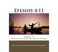 Efesios 4:11 Parte II: Descubriendo Mi Ministerio (Spanish Edition)