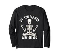 Eff You See Kay Why Oh You Skeleton Zen Meditation Funny Manche Longue
