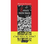 Efface toute trace - François Vallejo - Viviane hamy - broché - Roman