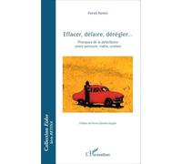 Effacer, défaire, dérégler... Pratiques de la défaillance entre peinture, vidéo, cinéma - Patrick Nardin - L'harmattan - broché - Essai
