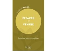 Effacer le ventre - Conseils et exercices pratiques - Jacques Staehle - Piktos Poche - broché - Guide