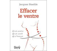 Effacer le ventre - Jacques Staehle - Dangles - broché - Guide