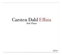 Effata - Solo Piano by Carsten Dahl (2011-04-12)