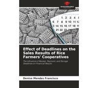 Effect of Deadlines on the Sales Results of Rice Farmers' Cooperatives: The Influence of Receipt, Payment, and Storage Deadlines on Financial Results