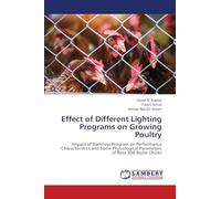 Effect of Different Lighting Programs on Growing Poultry: Impact of Darkness Program on Performance Characteristics and Some Physiological Parameters of Ross 308 Boiler Chicks