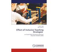 Effect of Inclusive Teaching Strategies: on Social Skills Of Autism Spectrum Disorder Children (ASD)